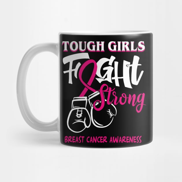 breast cancer tough girls fight strong by TeesCircle